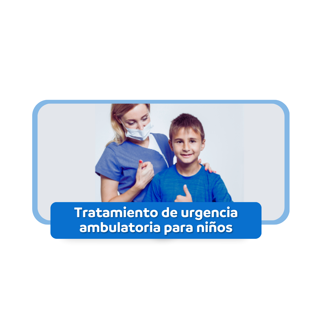 Tratamiento de Urgencia Ambulatoria para niños 